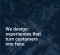 We design experiences that turn customers into fans. We design experiences that turn customers into fans.